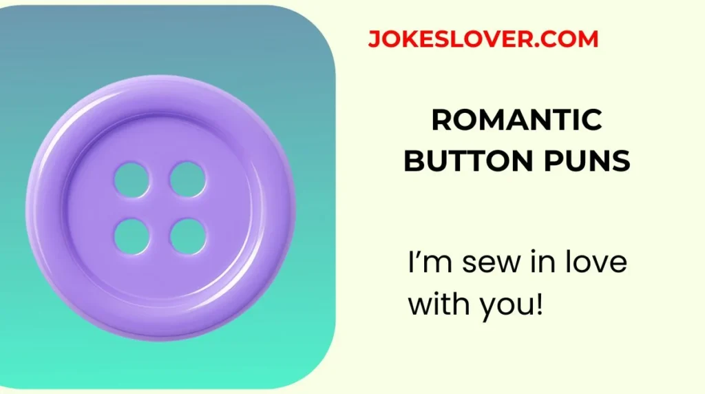 Romantic Button Puns