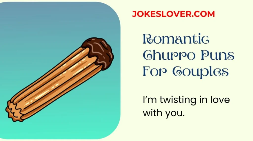 Romantic Churro Puns For Couples