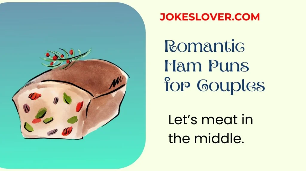 Romantic Ham Puns for Couples