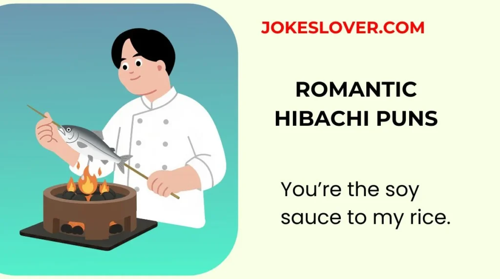 Romantic Hibachi Puns