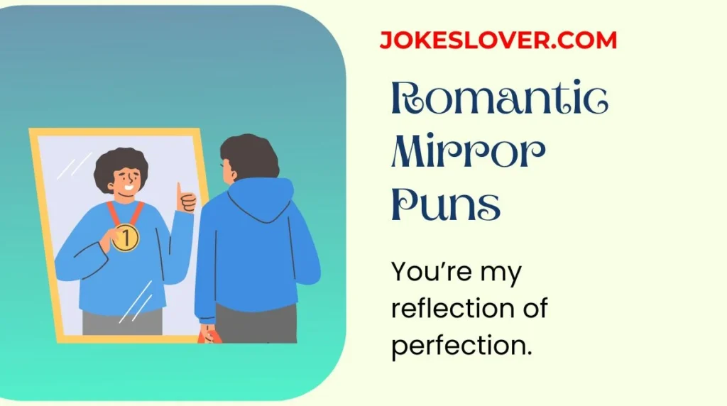 Romantic Mirror Puns