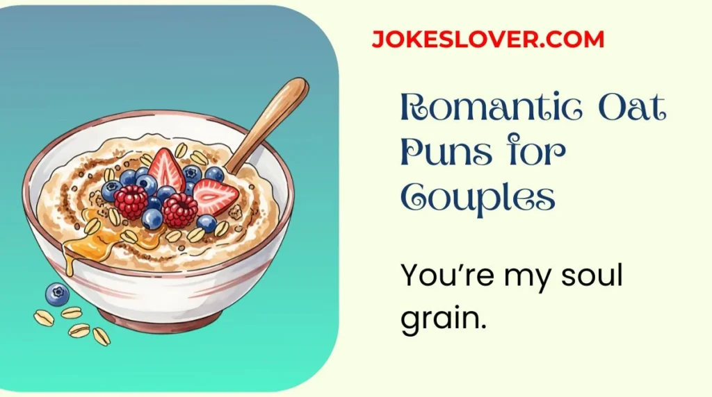 Romantic Oat Puns for Couples