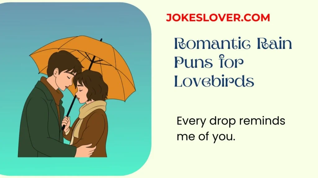 Romantic Rain Puns for Lovebirds