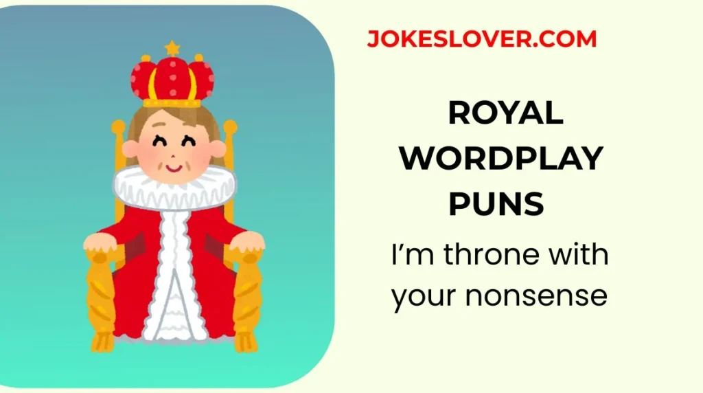 Royal Wordplay Puns