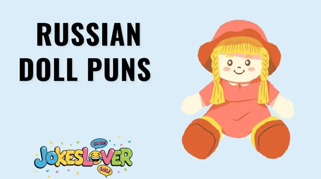 Russian Doll Puns