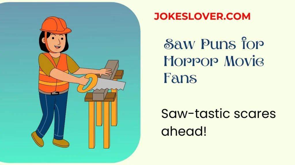 Saw Puns for Horror Movie Fans