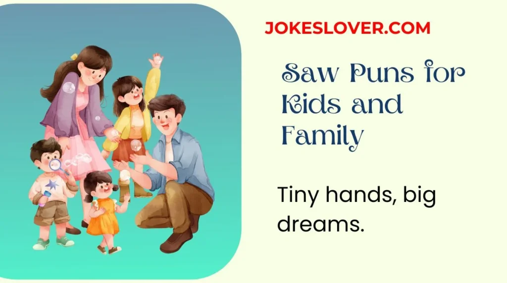 Saw Puns for Kids and Family
