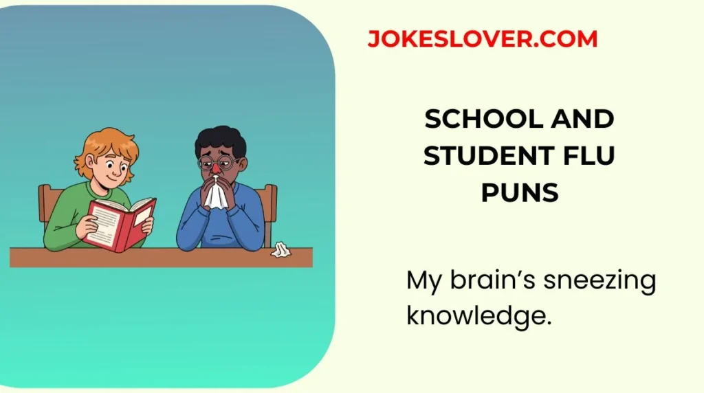 School and Student Flu Puns