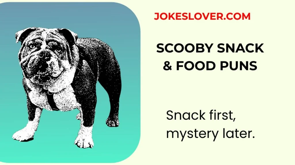 Scooby Snack & Food Puns