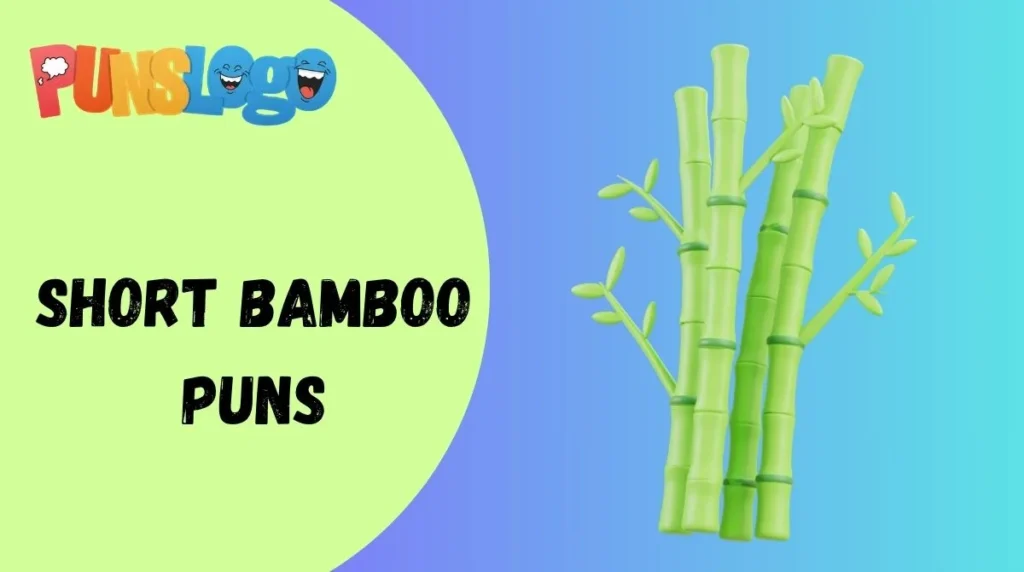 Short Bamboo Puns