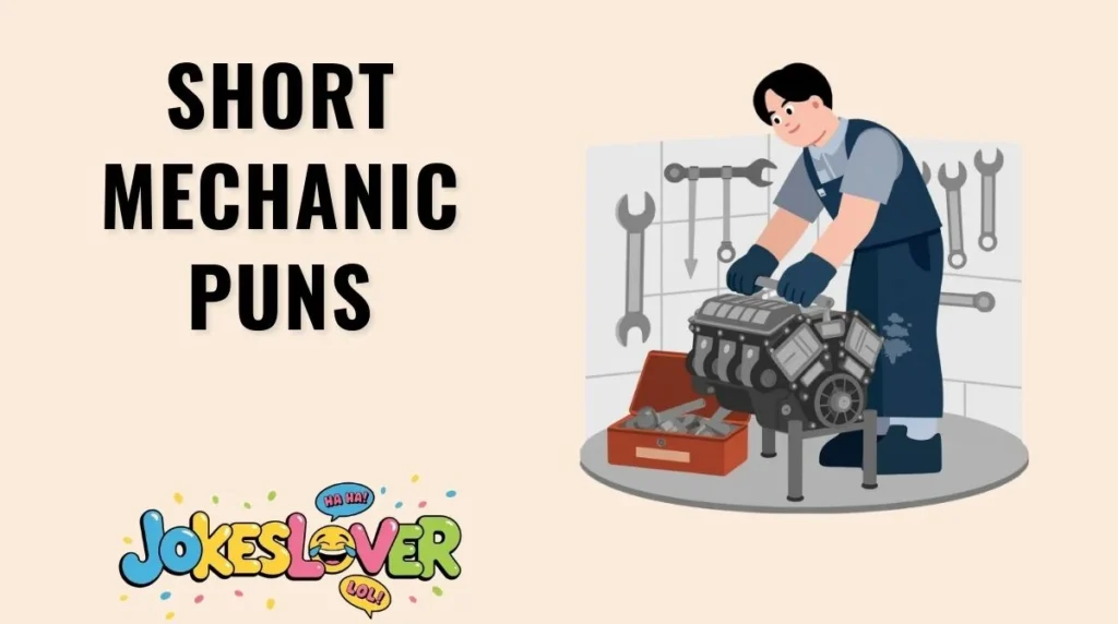 Short Mechanic Puns