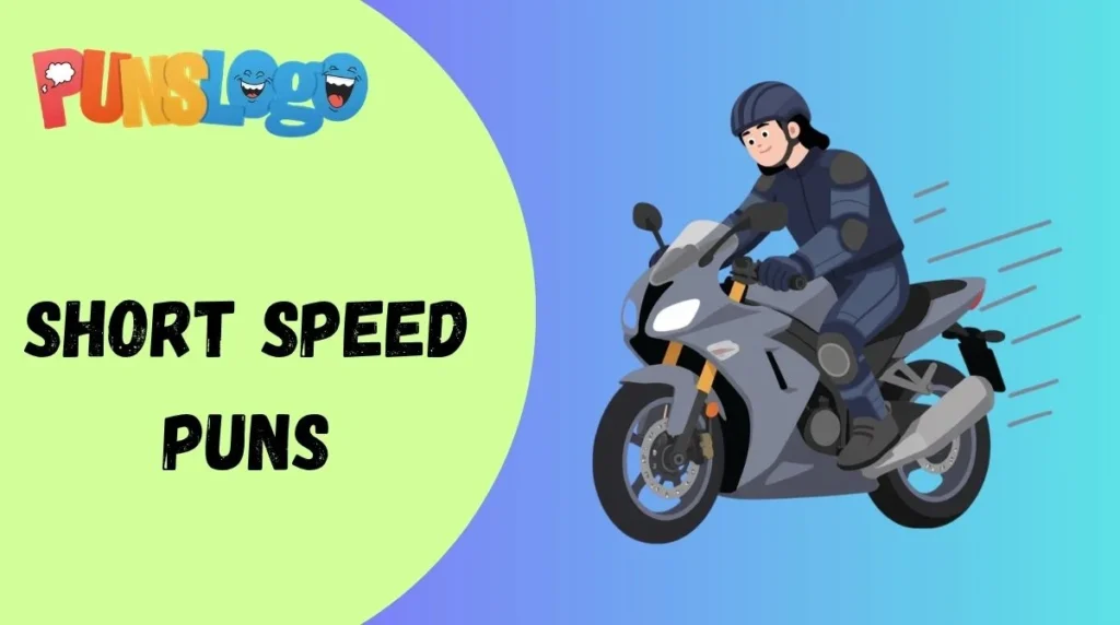 Short Speed Puns