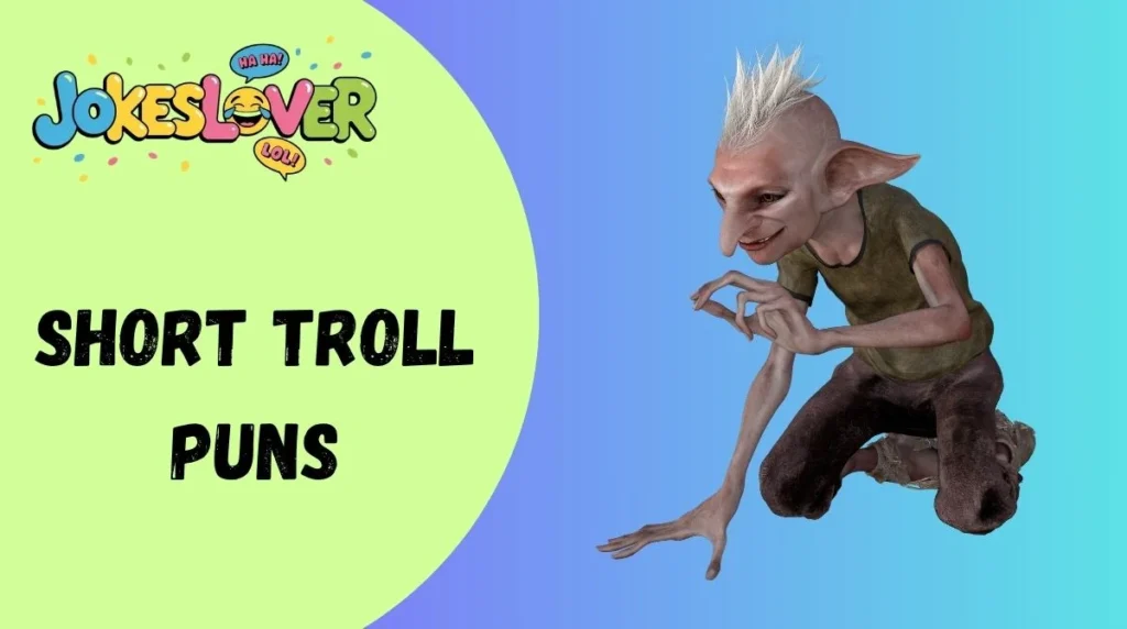 Short Troll Puns