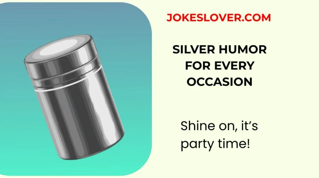 Silver Humor for Every Occasion
