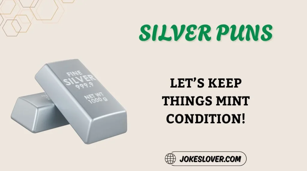 Silver Puns