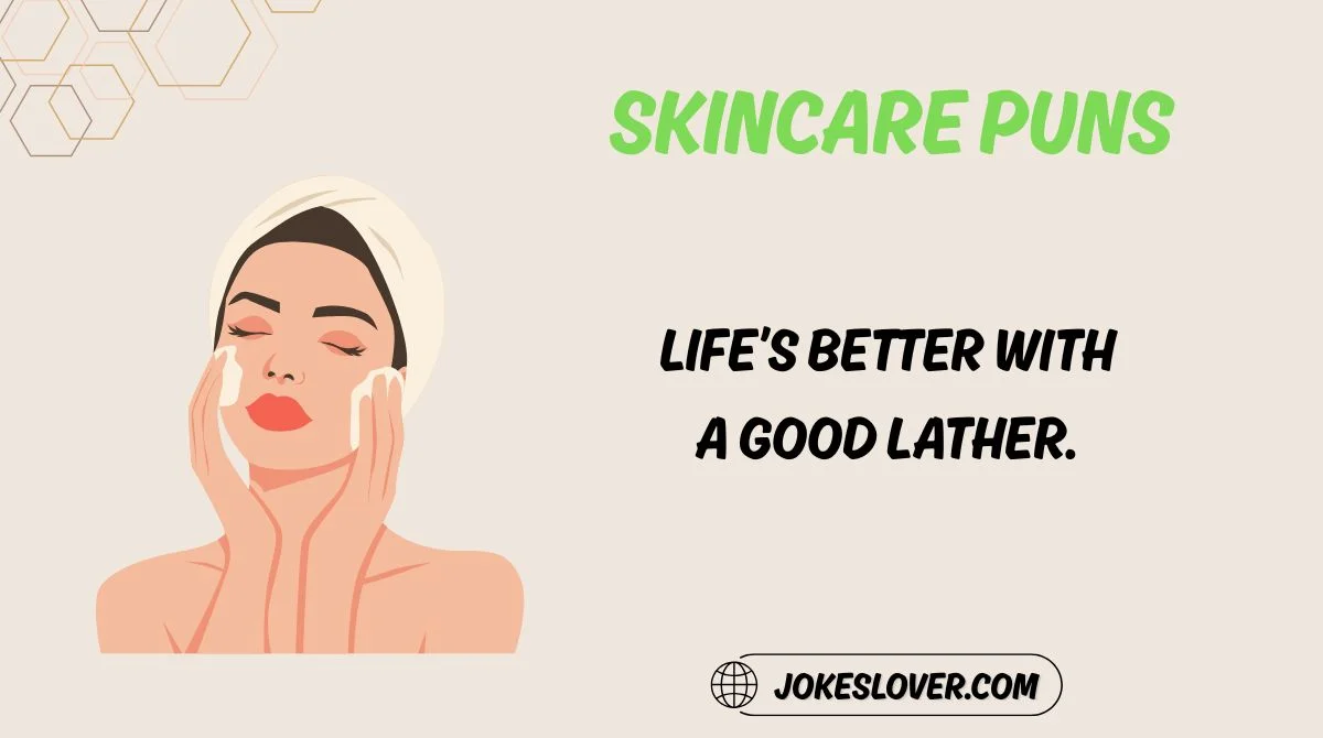 Skincare Puns