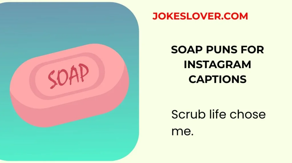 Soap Puns for Instagram Captions