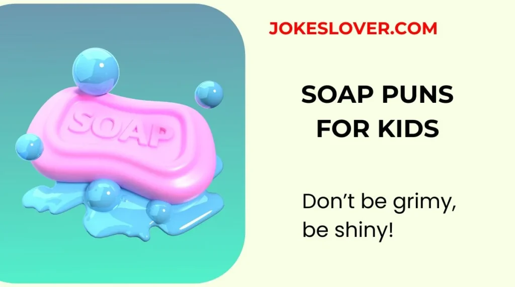 Soap Puns for Kids
