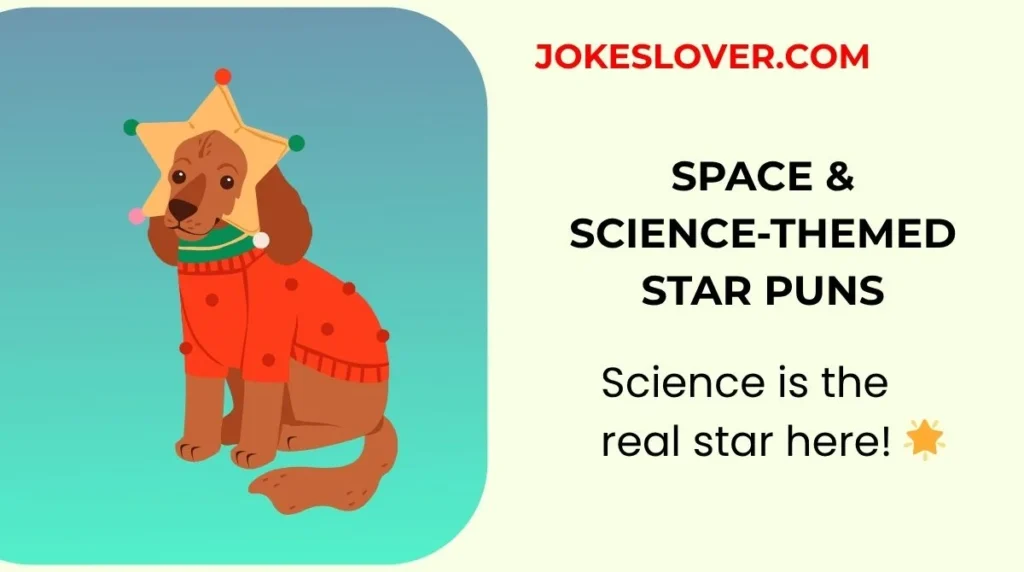 Space & Science-Themed Star Puns