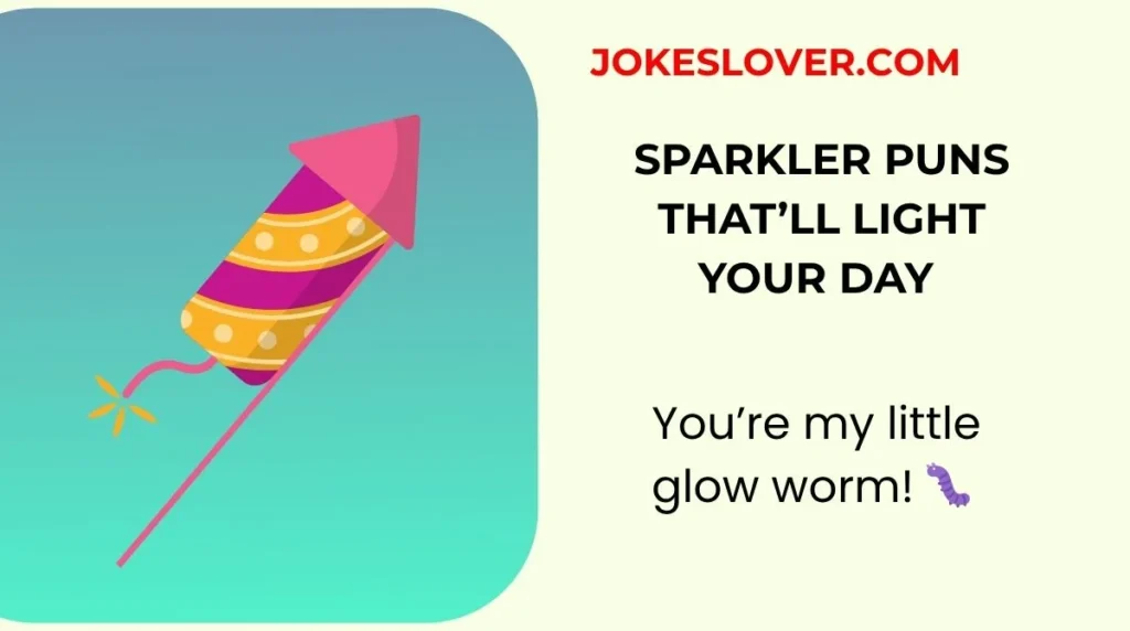 Sparkler Puns That’ll Light Your Day