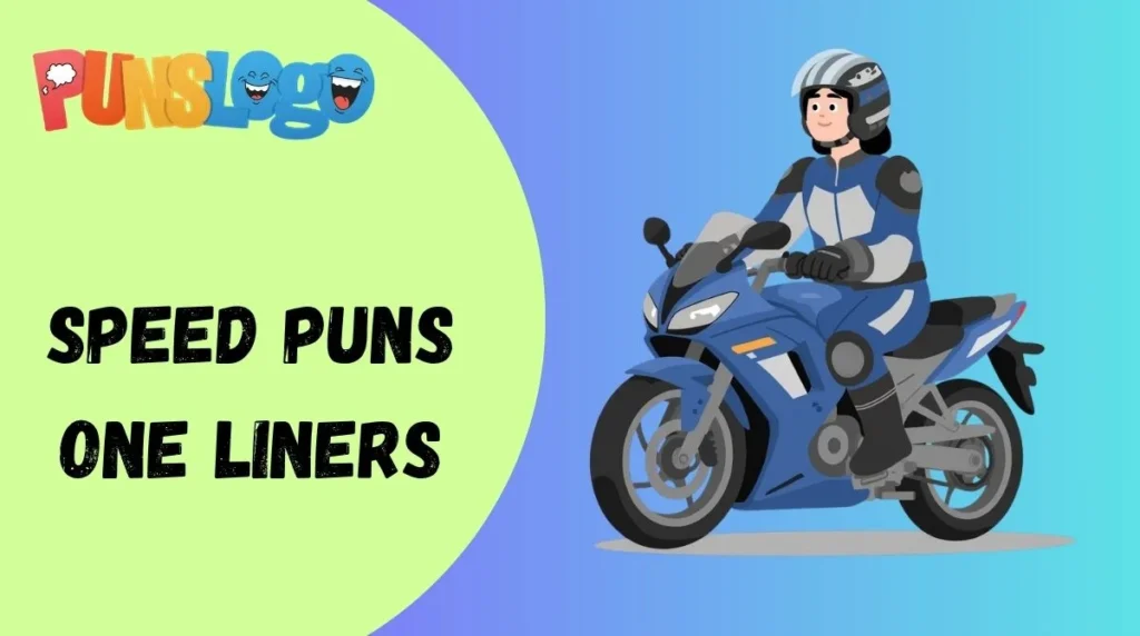 Speed Puns One Liners