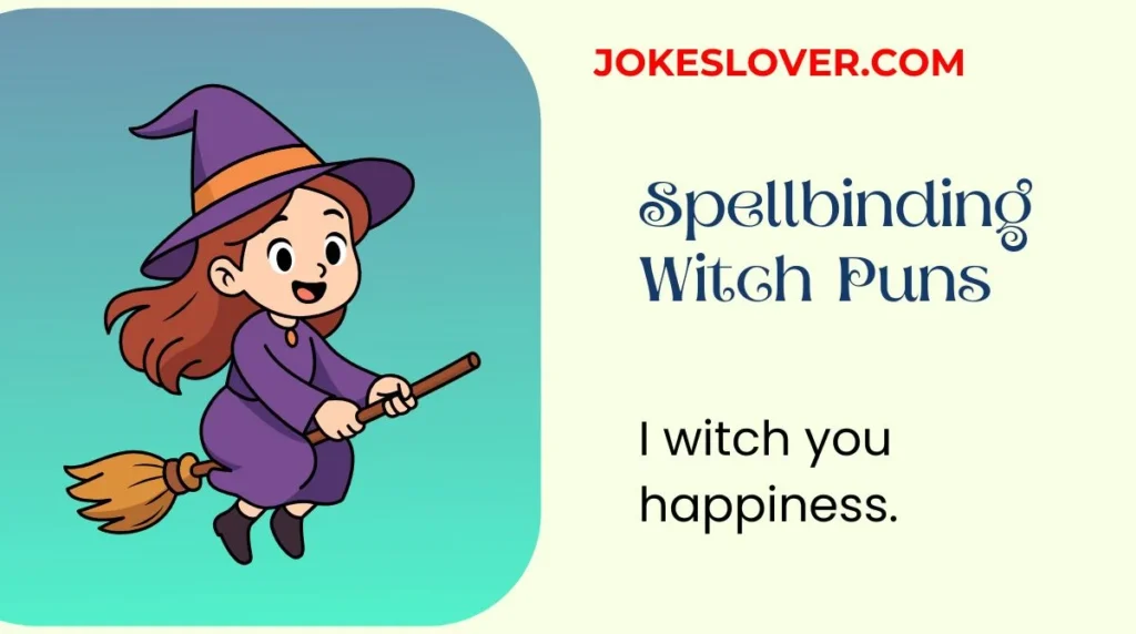 Spellbinding Witch Puns