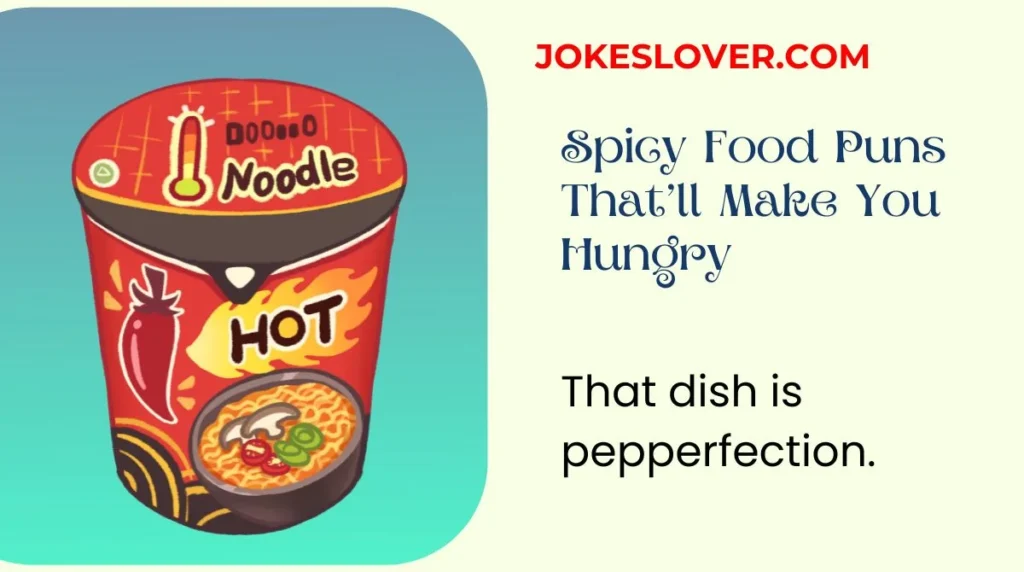 Spicy Food Puns Thatāll Make You Hungry