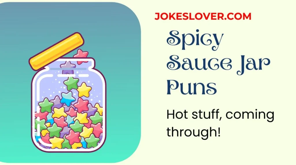Spicy Sauce Jar Puns