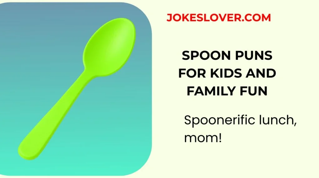 Spoon Puns for Kids and Family Fun