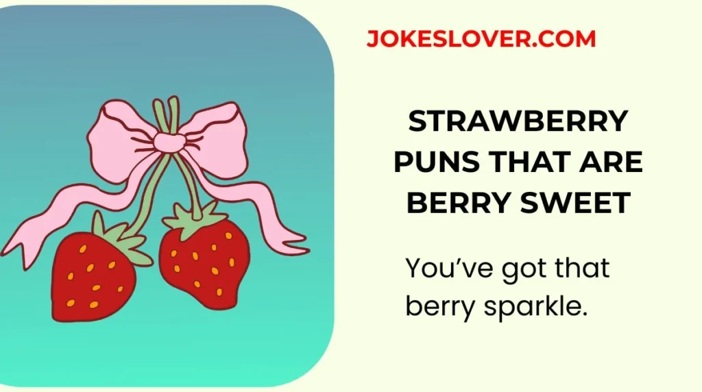 Strawberry Puns That Are Berry Sweet