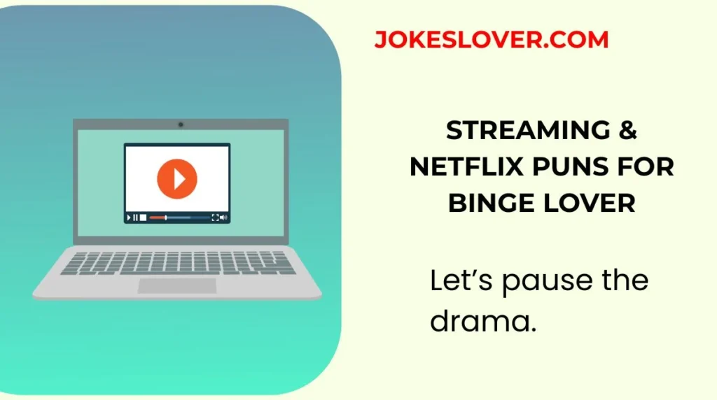 Streaming & Netflix Puns for Binge Lovers