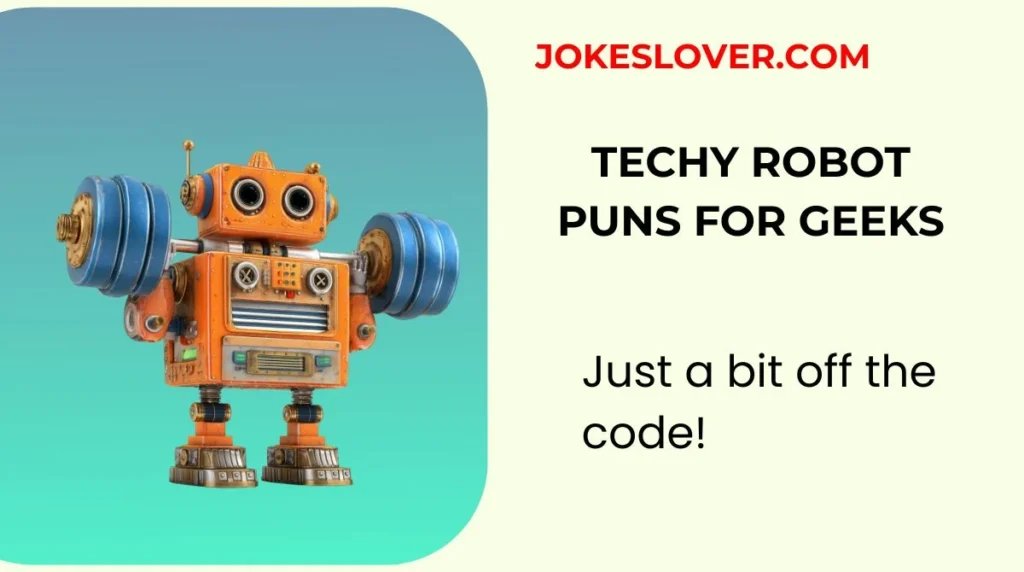 Techy Robot Puns for Geeks