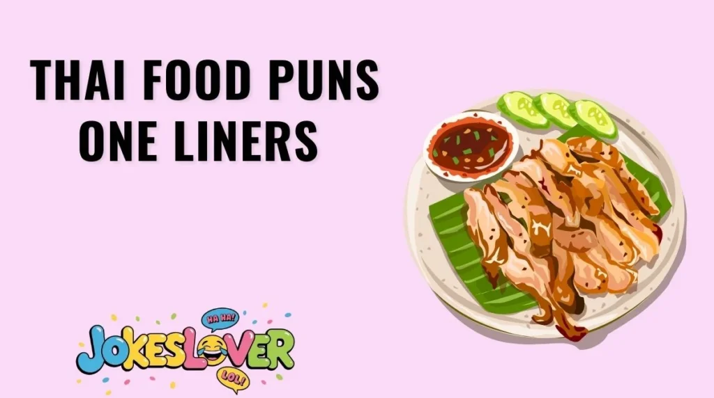 Thai Food Puns One Liners