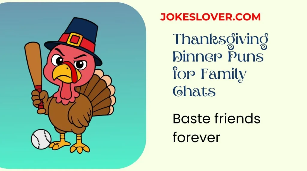 Thanksgiving Dinner Puns for Family Chats