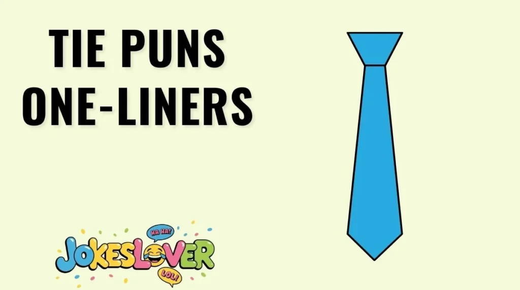Tie Puns One-Liners