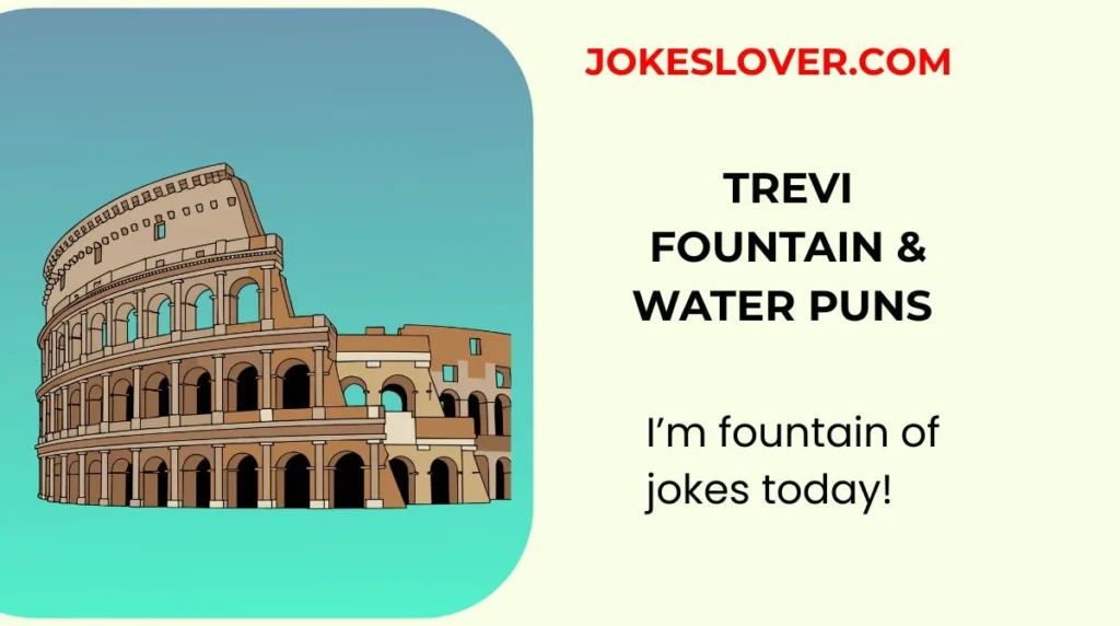 Trevi Fountain & Water Puns