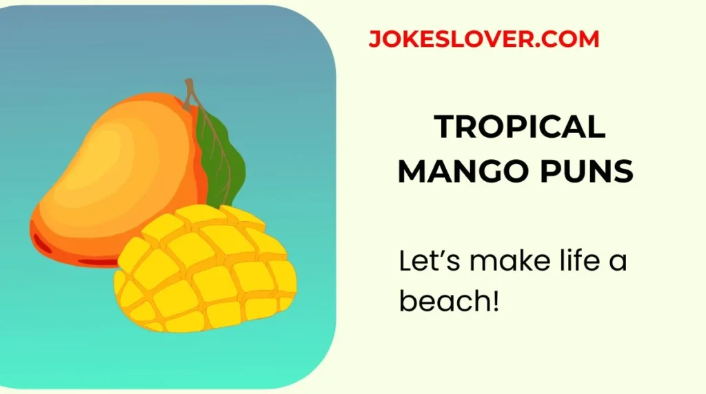 Tropical Mango Puns