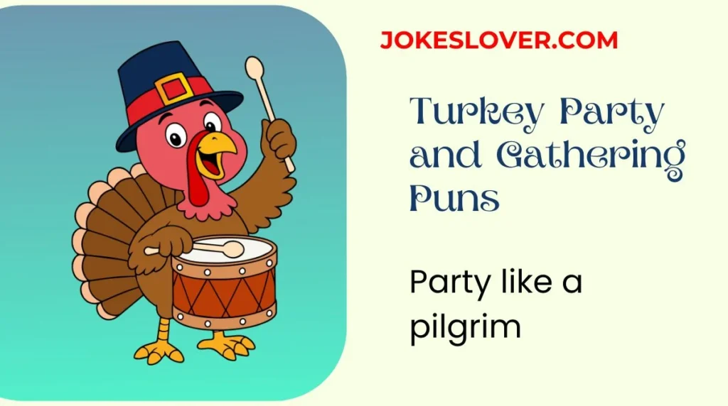 Turkey Party and Gathering Puns