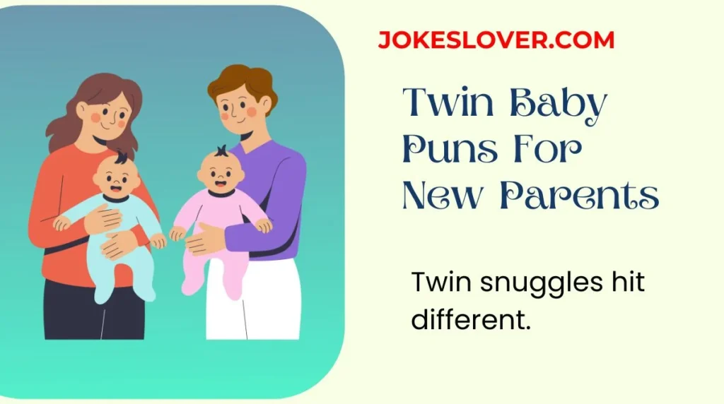 Twin Baby Puns For New Parents