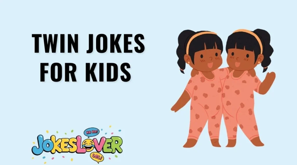 Twin Jokes for Kids