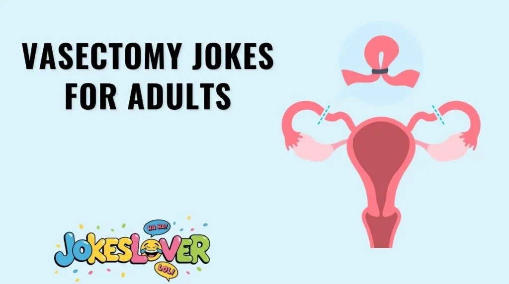 Vasectomy Jokes for Adults