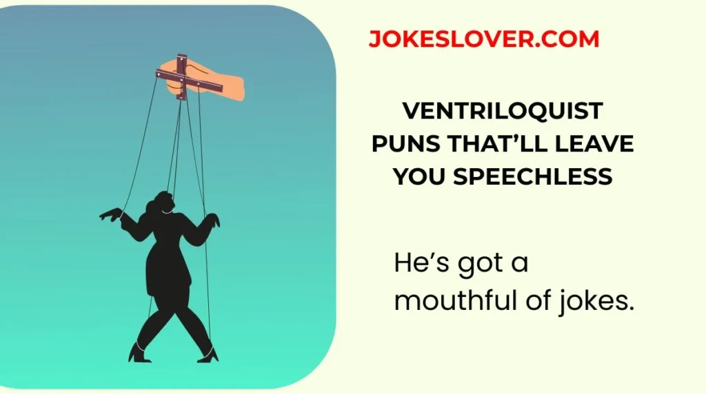 Ventriloquist Puns That’ll Leave You Speechless