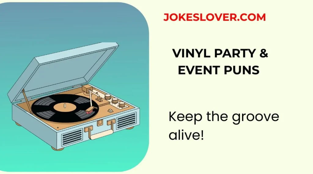 Vinyl Party & Event Puns