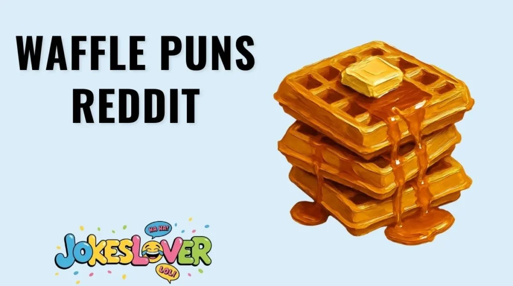 Waffle Puns Reddit