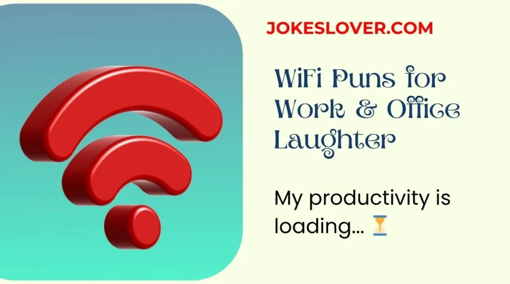 WiFi Puns for Work & Office Laughter