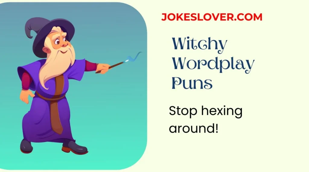 Witchy Wordplay Puns