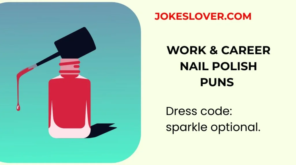 Work & Career Nail Polish Puns