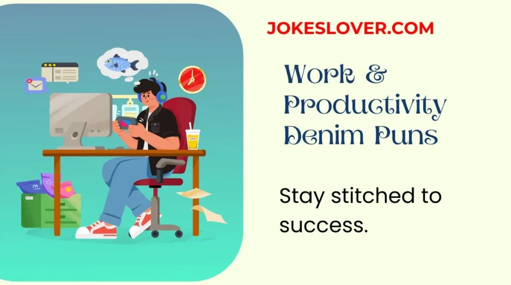 Work & Productivity Denim Puns