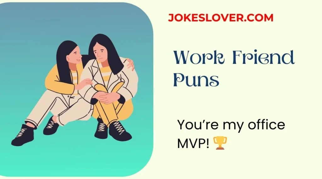 Work Friend Puns