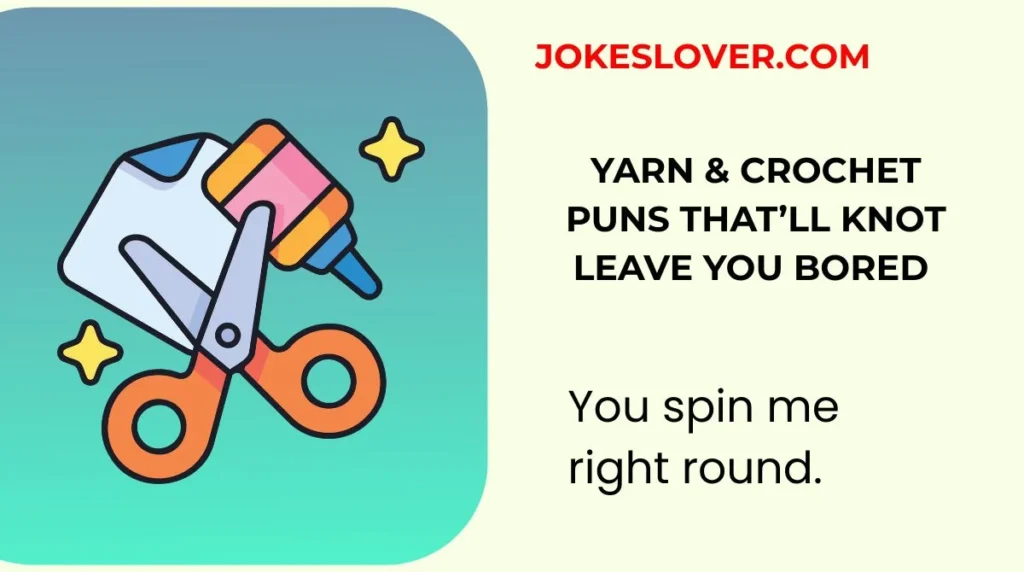 Yarn & Crochet Puns Thatāll Knot Leave You Bored
